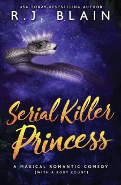 Cover for Rj Blain · Serial Killer Princess: A Magical Romantic Comedy (with a Body Count) (Paperback Book) (2018)