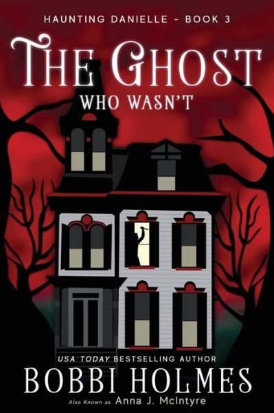 Cover for Bobbi Holmes · The Ghost Who Wasn'T (Paperback Book) (2018)