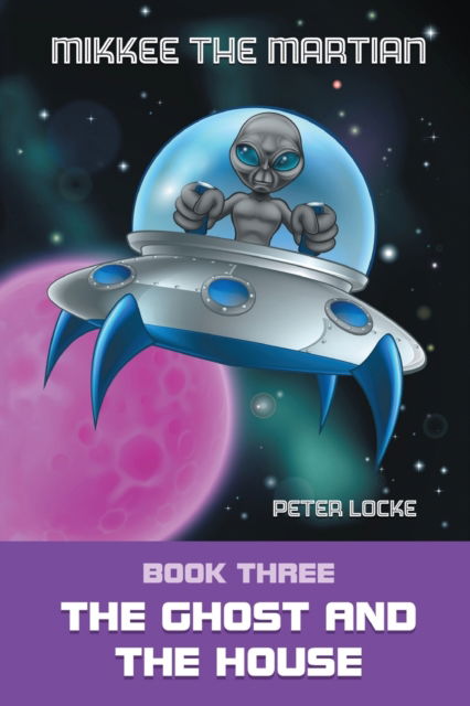 Cover for Peter Locke · Mikkee the Martian (Paperback Book) (2019)