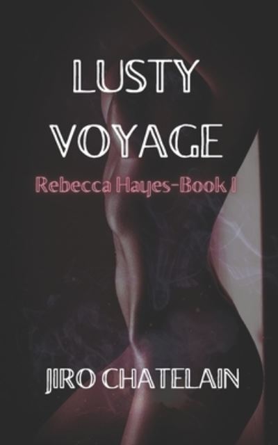 Cover for Jiro Chatelain · Lusty Voyage (Paperback Book) (2021)