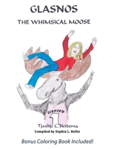 Cover for Tjaakje C Heidema · Glasnos the Whimsical Moose (Taschenbuch) (2020)