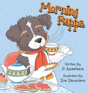 Cover for P Anastasia · Morning Puppa (Hardcover Book) (2021)