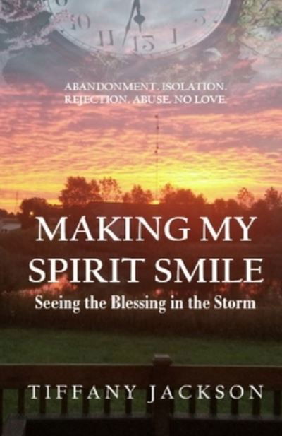 Cover for Tiffany Jackson · Making My Spirit Smile: Seeing the Blessing in the Storm (Paperback Book) (2021)