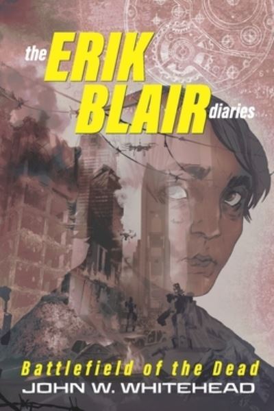 Cover for John W Whitehead · The Erik Blair Diaries: Battlefield of the Dead (Paperback Book) (2021)