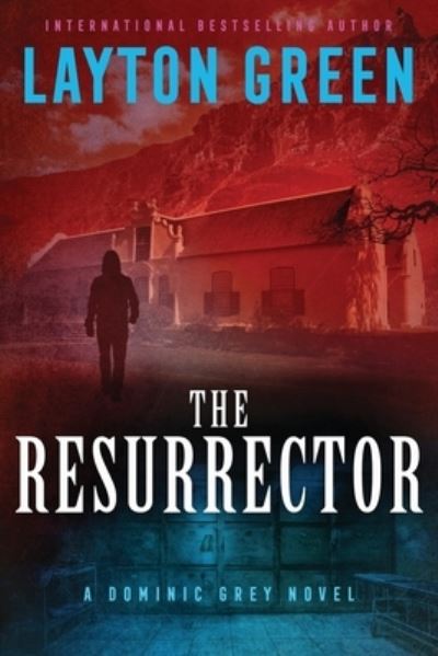 Cover for Layton Green · The Resurrector (Paperback Book) (2021)