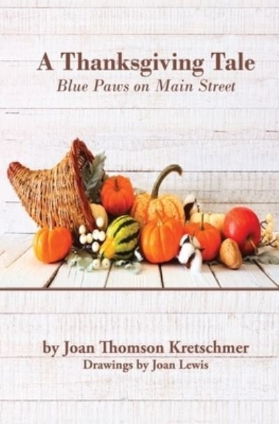 Cover for Joan Thomson Kretschmer · A Thanksgiving Tale (Pocketbok) (2021)