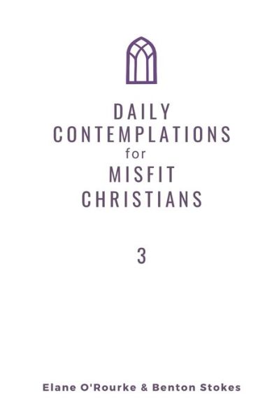 Cover for Amazon Digital Services LLC - KDP Print US · Daily Contemplations for Misfit Christians 3 (Paperback Book) (2022)