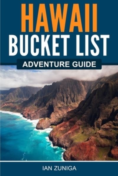 Cover for Ian Zuniga · Hawaii Bucket List Adventure Guide (Buch) (2022)