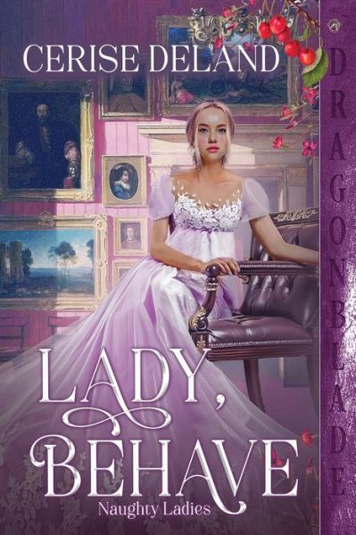 Cover for Cerise Deland · Lady, Behave (Paperback Book) (2022)