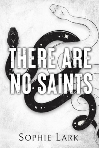 There Are No Saints: Illustrated Edition - Sinners Duet - Sophie Lark - Books - Lark Publishing LLC - 9781958931028 - October 7, 2022