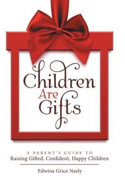 Cover for Edwina Grice Neely · Children Are Gifts (Hardcover Book) (2018)