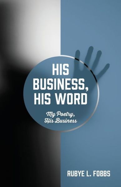 His Business, His Word - Outskirts Press - Książki - Outskirts Press - 9781977246028 - 17 listopada 2021