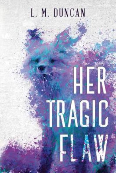 Cover for L M Duncan · Her Tragic Flaw (Taschenbuch) (2017)