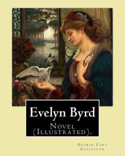 Cover for George Cary Eggleston · Evelyn Byrd. by (Paperback Book) (2017)