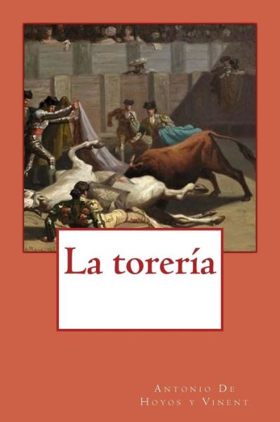 Cover for Antonio De Hoyos Y Vinent · La toreria (Paperback Book) (2017)