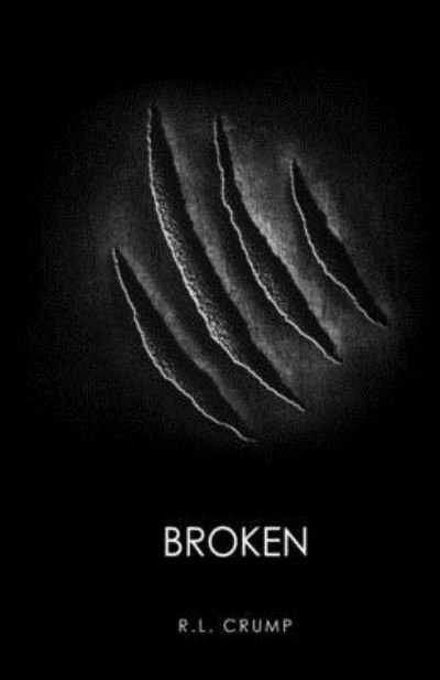 Cover for R L Crump · Broken (Paperback Bog) (2015)