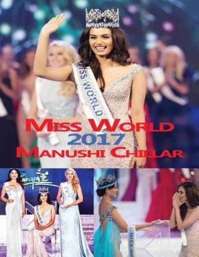 Cover for C · Miss World 2017 Manushi Chillar (Paperback Bog) (2017)
