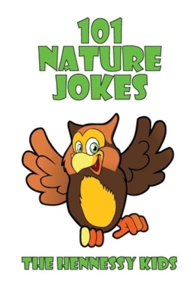 Cover for Hennessy Kids · 101 Nature Jokes (Paperback Book) (2019)