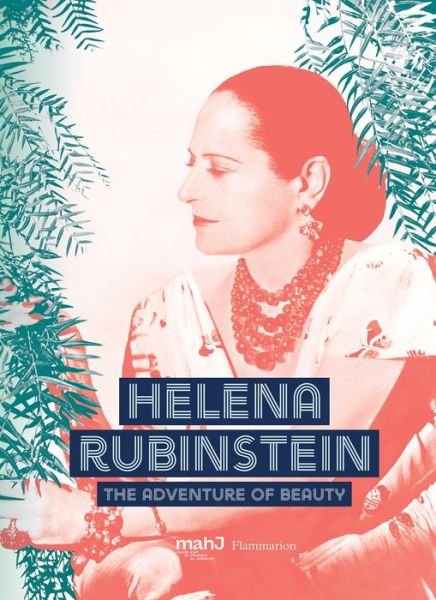 Cover for Michele Fitoussi · Helena Rubinstein: The Adventure of Beauty (Hardcover Book) (2019)