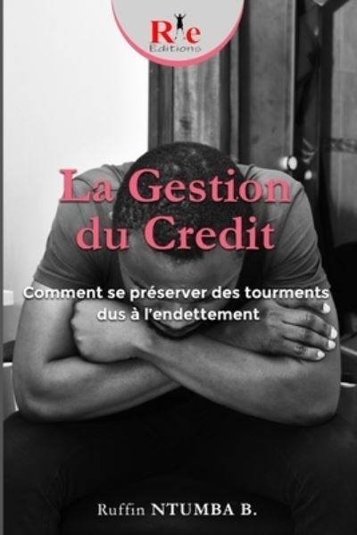 Cover for Ruffin Ntumba · La Gestion Du Credit (Paperback Book) (2020)