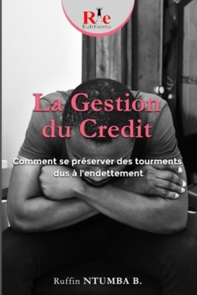 Cover for Ruffin Ntumba · La Gestion Du Credit (Taschenbuch) (2020)