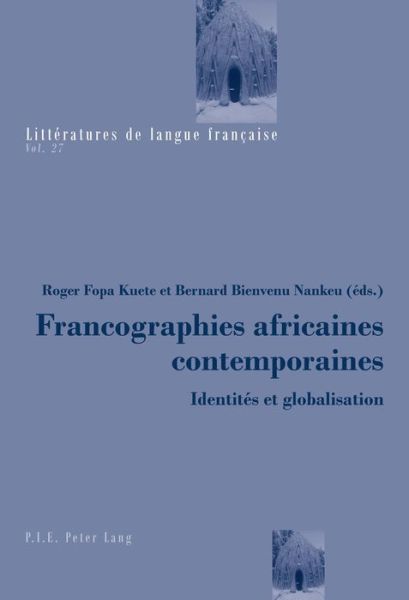 Cover for Francographies Africaines Contemporaines: Identites Et Globalisation - Litteratures de Langue Francaise (Taschenbuch) (2017)