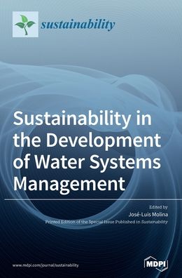 Cover for José-Luis Molina · Sustainability in the Development of Water Systems Management (Hardcover Book) (2020)