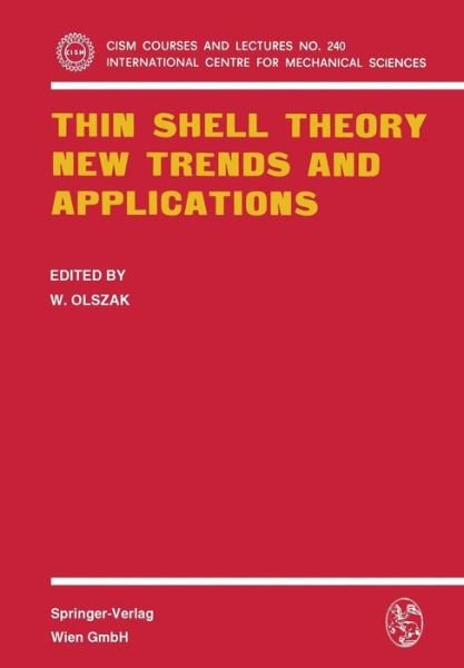 Cover for W Olszak · Thin Shell Theory: New Trends and Applications - CISM International Centre for Mechanical Sciences (Taschenbuch) [1980 edition] (1981)