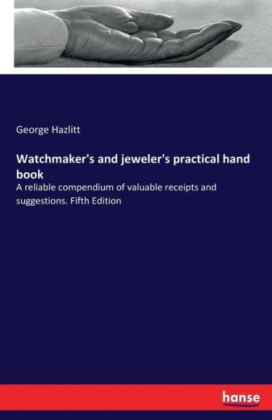 Cover for Hazlitt · Watchmaker's and jeweler's prac (Bok) (2017)