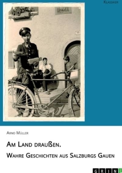 Cover for Mueller · Am Land draußen. Wahre Geschich (Book)