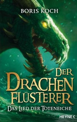 Cover for Boris Koch · Der Drachenflüsterer - Das Lied der Toteneiche (Book) (2022)