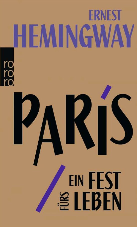 Paris, ein Fest furs Leben - Ernest Hemingway - Books - Rowohlt Taschenbuch Verlag GmbH - 9783499227028 - December 1, 2012