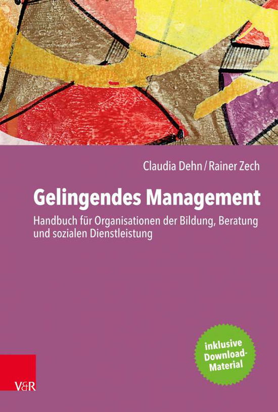 Cover for Claudia Dehn · Gelingendes Management: Handbuch fur Organisationen der Bildung, Beratung und sozialen Dienstleistung (Paperback Book) (2020)