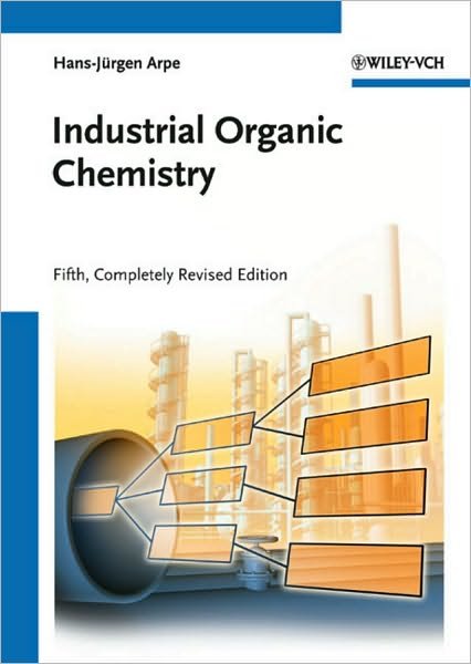 Cover for Arpe, Hans-Jurgen (retired, formerly, Hoechst AG, Frankfurt, Germany) · Industrial Organic Chemistry (Hardcover Book) (2010)