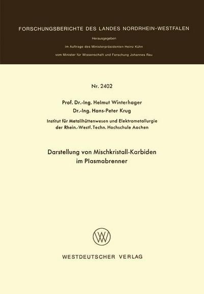 Darstellung Von Mischkristall-Karbiden Im Plasmabrenner - Forschungsberichte Des Landes Nordrhein-Westfalen - Helmut Winterhager - Livres - Springer Fachmedien Wiesbaden - 9783531024028 - 1974