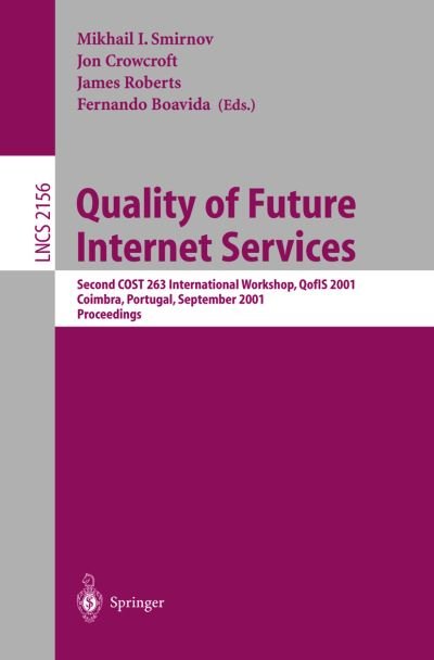 Cover for M I Smirnov · Quality of Future Internet Services: Second COST 263 International Workshop, Qofis 2001, Coimbra, Portugal, September 24-26, 2001. Proceedings - Lecture Notes in Computer Science (Paperback Bog) [2001 edition] (2001)