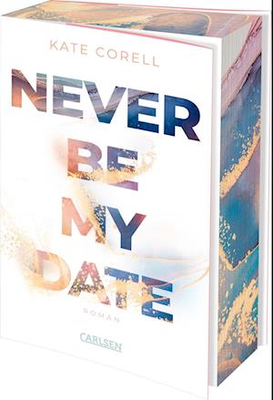 Never Be My Date (Never Be 1) - Kate Corell - Książki - Carlsen - 9783551585028 - 28 listopada 2022