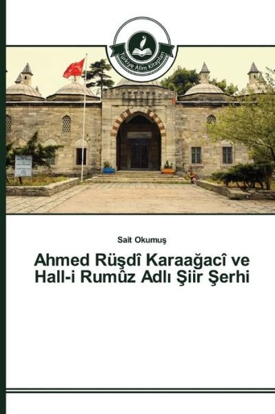 Cover for Okumu · Ahmed Ru Di Karaa Aci Ve Hall-i Rumuz Adl Iir Erhi (Pocketbok) (2015)