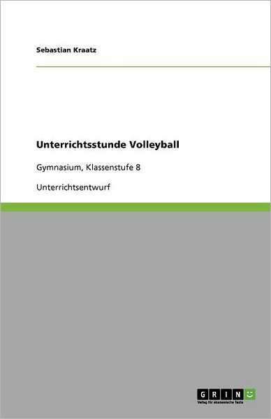 Cover for Kraatz · Unterrichtsstunde Volleyball (Book) [German edition] (2010)