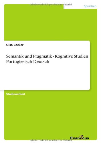 Semantik und Pragmatik - Kogniti - Becker - Książki - GRIN Verlag - 9783656992028 - 10 marca 2012