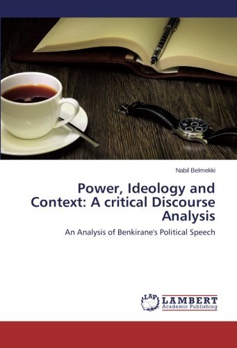 Cover for Nabil Belmekki · Power, Ideology and Context: a Critical Discourse Analysis: an Analysis of Benkirane's Political Speech (Taschenbuch) (2014)