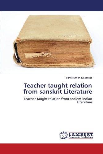 Cover for Hiralkumar. M. Barot · Teacher Taught Relation from Sanskrit Literature: Teacher-taught Relation from Ancient Indian Literature (Paperback Book) (2013)