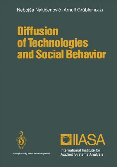 Cover for Nebojsa Nakicenovic · Diffusion of Technologies and Social Behavior (Paperback Bog) [Softcover reprint of the original 1st ed. 1991 edition] (2013)