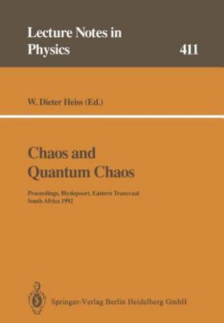 Cover for W Dieter Heiss · Chaos and Quantum Chaos: Proceedings of the Eighth Chris Engelbrecht Summer School on Theoretical Physics, Held at Blydepoort, Eastern Transvaal, South Africa, 13-24 January 1992 - Lecture Notes in Physics (Paperback Book) [Softcover reprint of the original 1st ed. 1992 edition] (2014)