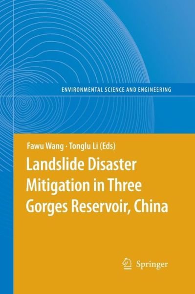 Landslide Disaster Mitigation in Three Gorges Reservoir, China - Environmental Science and Engineering -  - Boeken - Springer-Verlag Berlin and Heidelberg Gm - 9783662519028 - 23 augustus 2016