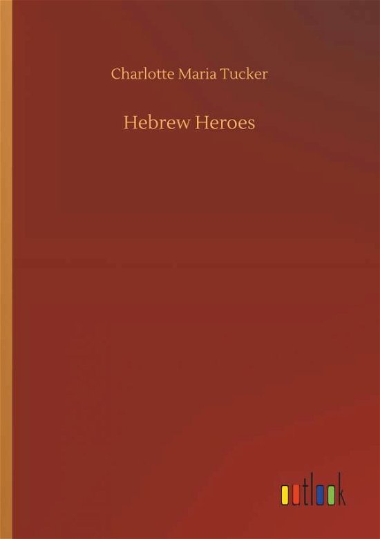 Cover for Tucker · Hebrew Heroes (Book) (2019)