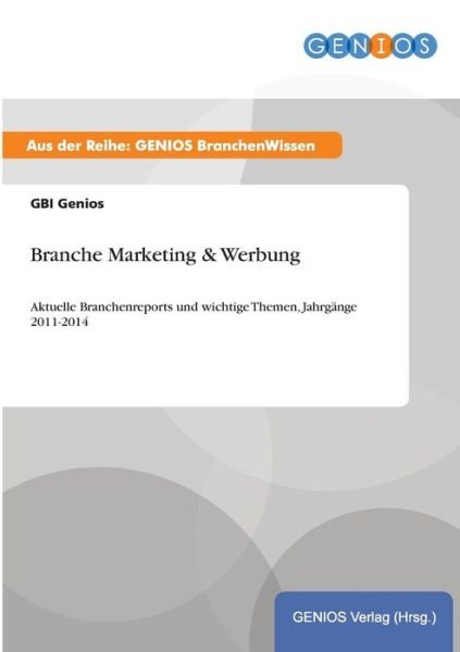 Cover for Gbi Genios · Branche Marketing &amp; Werbung (Pocketbok) (2015)