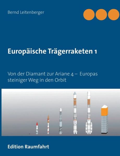 Cover for Bernd Leitenberger · Europaische Tragerraketen 1 (Paperback Book) (2015)