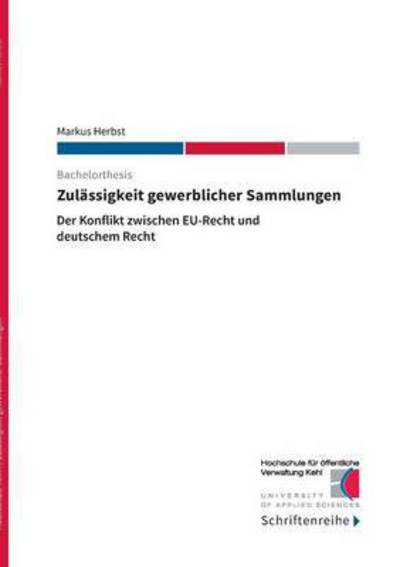 Cover for Markus Herbst · Zulassigkeit gewerblicher Sammlungen: Der Konflikt zwischen EU-Recht und deutschem Recht (Paperback Book) (2016)