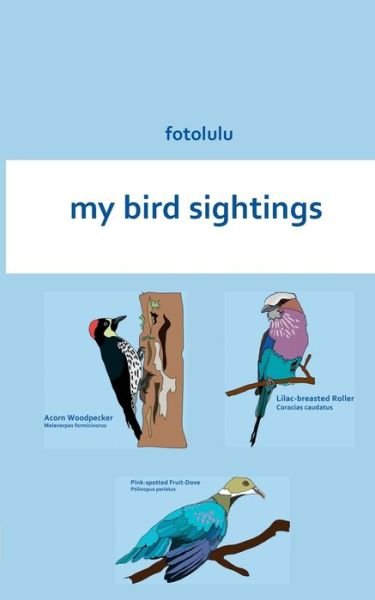 Cover for Fotolulu · My Bird Sightings (Book) (2015)